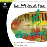 Студентска Библиотека За Пијано хал Леонард: Уво Без Страв, Волумен : Сеопфатна Програма За Обука На Уши За Музичари
