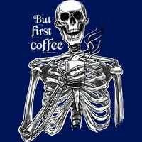 Ноќта на вештерките скелет пиење кафе. Но, прво кафе Јуниори Кралската Сина Графичка Маичка-Дизајн Од Луѓе Л